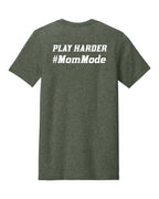 Work Hard/Play Harder/Mom Mode